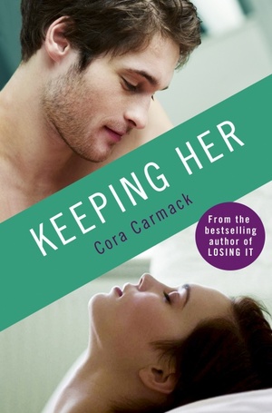 Keeping Her by Cora Carmack