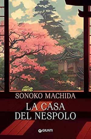 La casa del nespolo by Sonoko Machida