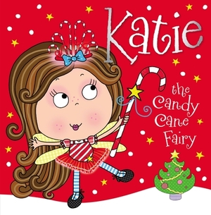 Katie the Candy Cane Fairy by Thomas Nelson