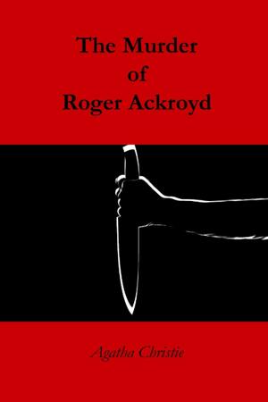 The Murder of Roger Ackroyd by Agatha Christie