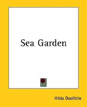 Sea Garden by Hilda Doolittle