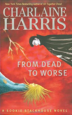 From Dead to Worse by Charlaine Harris