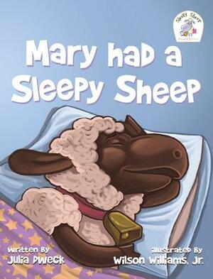 Mary had a Sleepy Sheep by Julia Dweck