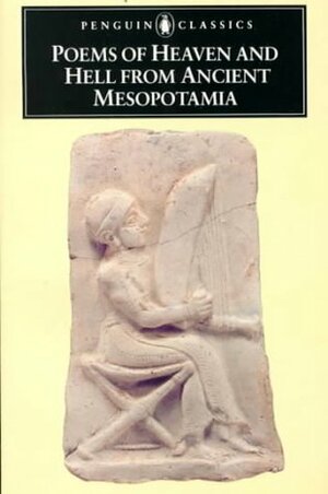 Poems of Heaven and Hell from Ancient Mesopotamia by N.K. Sandars