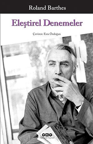 Eleştirel Denemeler by Roland Barthes