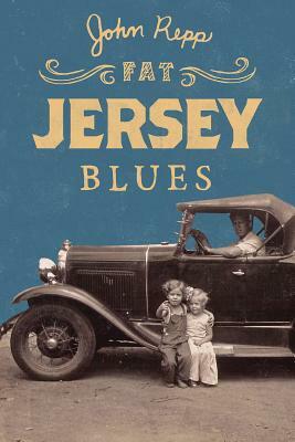 Fat Jersey Blues by John Repp