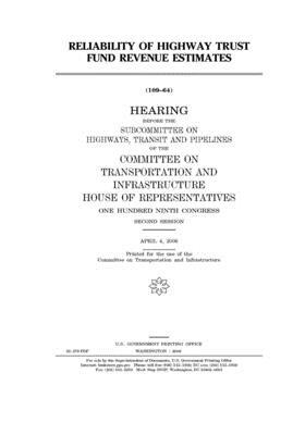 Reliability of Highway Trust Fund revenue estimates by Committee on Transportation and (house), United S. Congress, United States House of Representatives