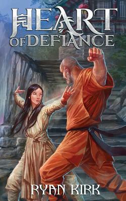 Heart of Defiance by Ryan Kirk