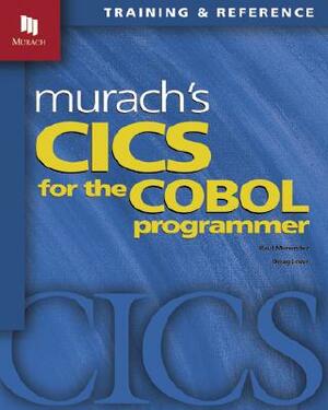 Murach's CICS for the COBOL Programmer by Doug Lowe, Raul Menendez