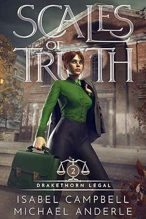 Scales of Truth by Michael Anderle, Isabel Campbell, Isabel Campbell