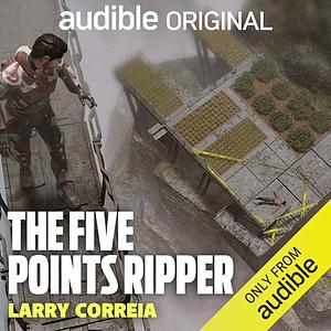 The Five Points Ripper by Larry Correia