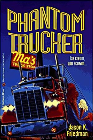 Phantom Trucker by Jason K. Friedman