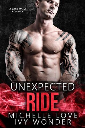 Unexpected Ride by Ivy Wonder, Michelle Love