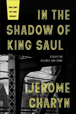 In the Shadow of King Saul by Jerome Charyn