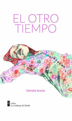 El otro tiempo by Daniela Acosta