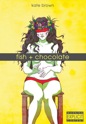 Fish & Chocolate by Kate Brown