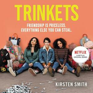 Trinkets by Kirsten Smith