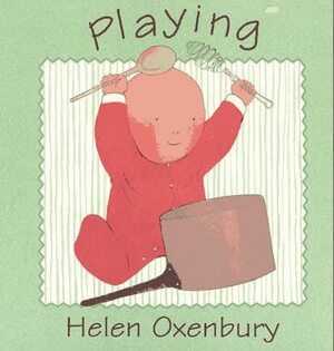 Playing by Helen Oxenbury