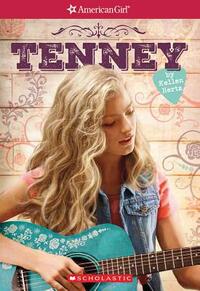 Tenney (American Girl: Tenney Grant, Book 1) by Kellen Hertz