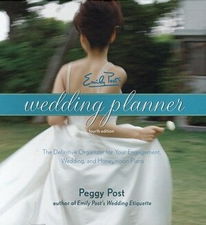 Emily Post's Wedding Planner by Emily Post, Peggy Post
