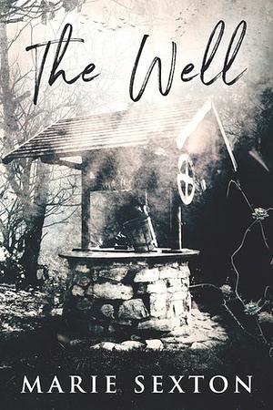 The Well by Marie Sexton