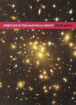 Fireflies in the Magnolia Grove by John Smith