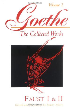 Goethe, Volume 2: Faust I & II by Johann Wolfgang von Goethe