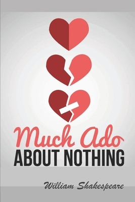 Much Ado About Nothing by William Shakespeare