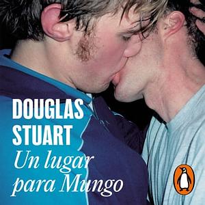 Un lugar para Mungo by Douglas Stuart