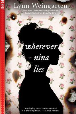 Wherever Nina Lies by Lynn Weingarten