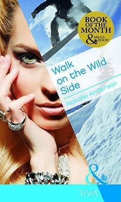 Walk on the Wild Side by Natalie Anderson