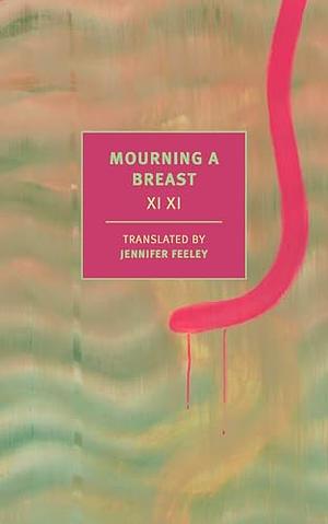 Mourning a Breast by Xi Xi