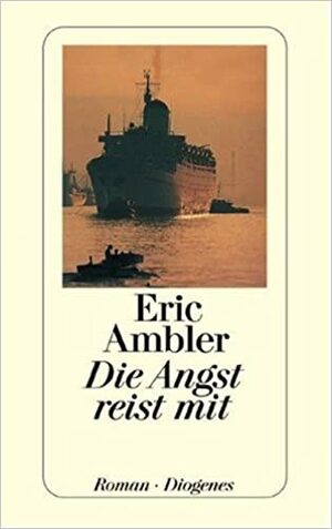 Die Angst Reist Mit by Eric Ambler