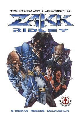 The Intergalactic Adventures of Zakk Ridley by Ian Sharman
