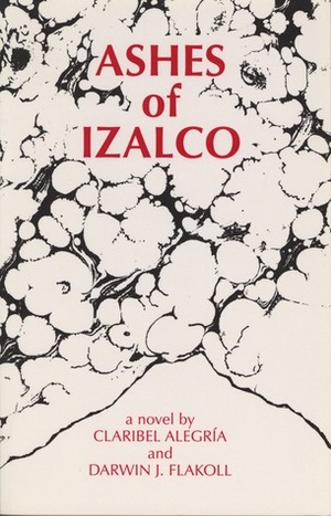 Ashes of Izalco by Darwin J. Flakoll, Claribel Alegría