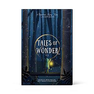 Tales of Wonder Volume 2: 8 Essential Fairy Tales and Discussion Question+ Discussion Questions, Volume 2 by David Kern, Matthew Bianco, Brian Phillips
