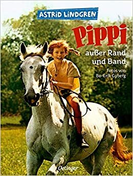 Pippi außer Rand und Band. by Astrid Lindgren