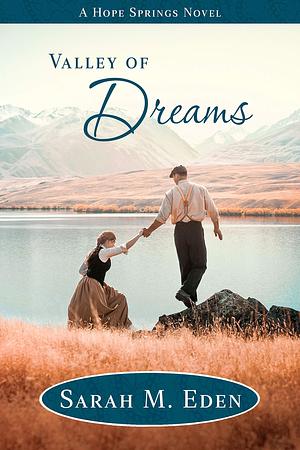 Valley of Dreams by Sarah M. Eden