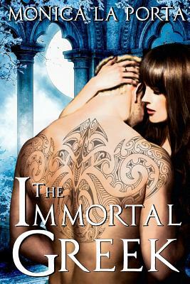 The Immortal Greek by Monica La Porta