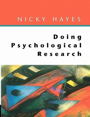 Doing Psychological Research by Hayes, Nicky Hayes, Nick Hayes
