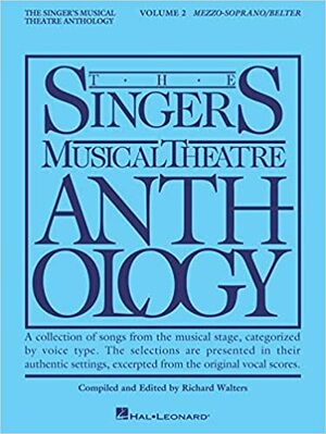 The Singer's Musical Theatre Anthology - Volume 2: Mezzo-Soprano/Belter Book Only by Richard Walters