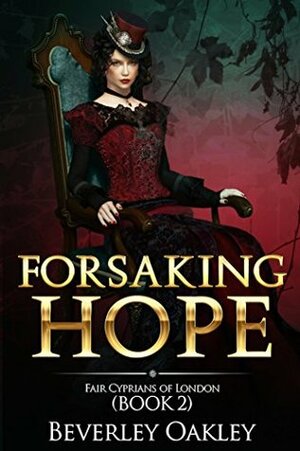 Forsaking Hope by Beverley Oakley
