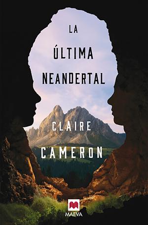 La última neandertal by Claire Cameron