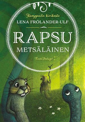 Rapsu Metsäläinen by Lena Frölander-Ulf