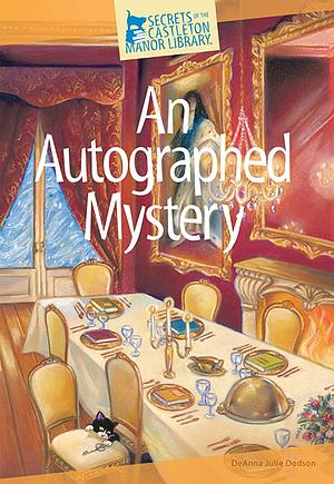 An Autographed Mystery by DeAnna Julie Dodson