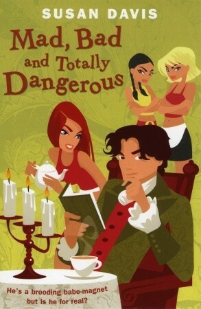 Mad, Bad And Totally Dangerous by Susan Davis
