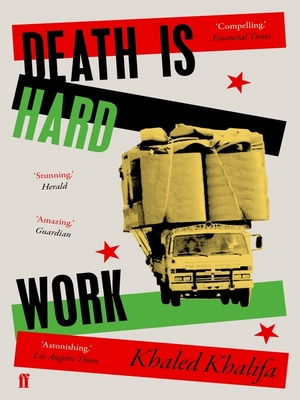 Death Is Hard Work by Khaled Khalifa