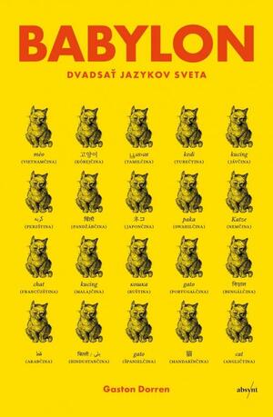 Babylon: Dvadsať jazykov sveta by Gaston Dorren