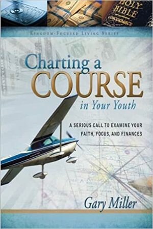 Charting a Course in Your Youth by Nathan Wright, Gary Miller