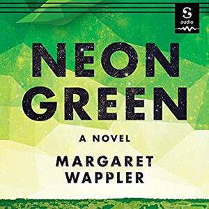 Neon Green by Margaret Wappler